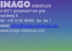 IMAGO siebdruck A-8071 gössendorf bei graz sandweg 8 tel.: +43 